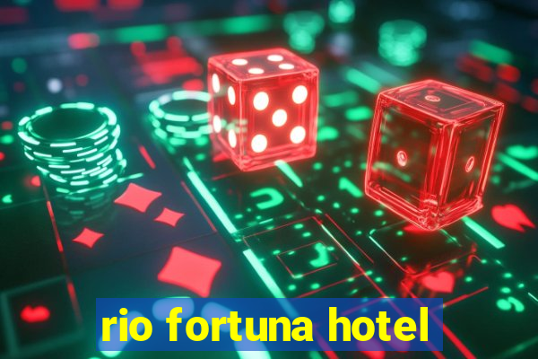 rio fortuna hotel